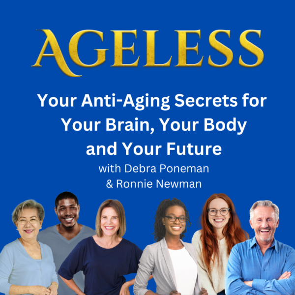 Ageless : Anti-Aging Secrets for  Your Brain, Your Body and Your Future